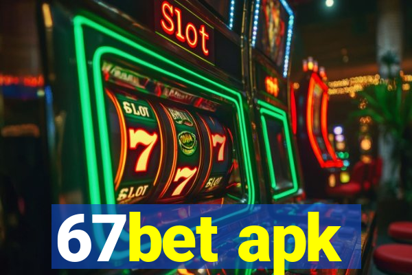 67bet apk